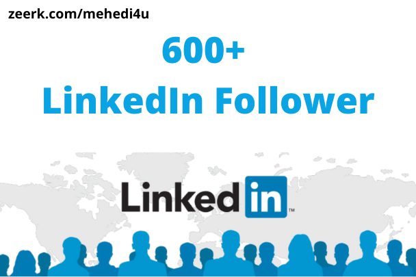 I will provide 600+ real LinkedIn Follower || Permanent || 100% original