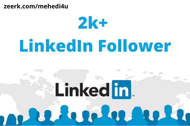 I will provide 2k+ real LinkedIn Follower || Permanent || 100% original