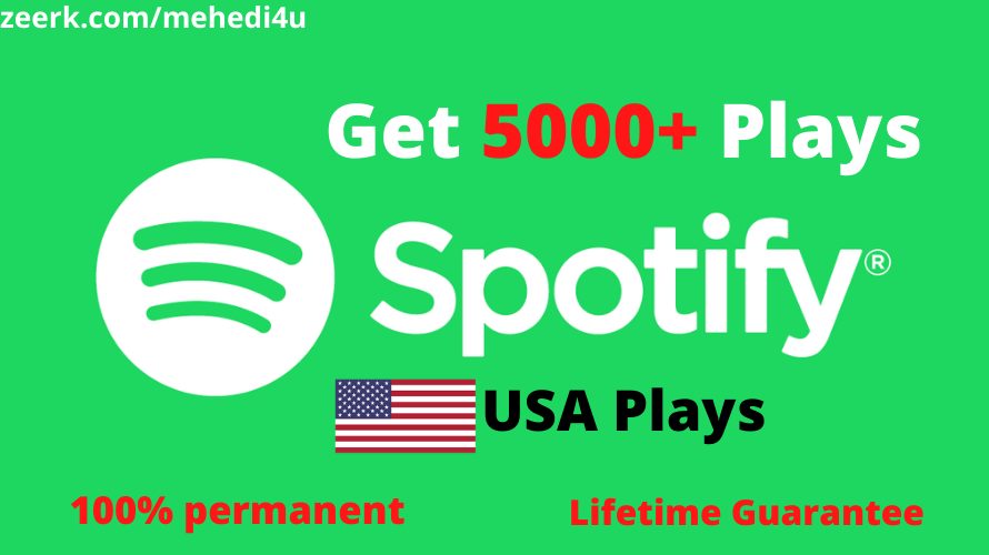 Get 5000+ Spotify Plays from USA accounts ||  Lifetime Guarantee || 100 % Permenent