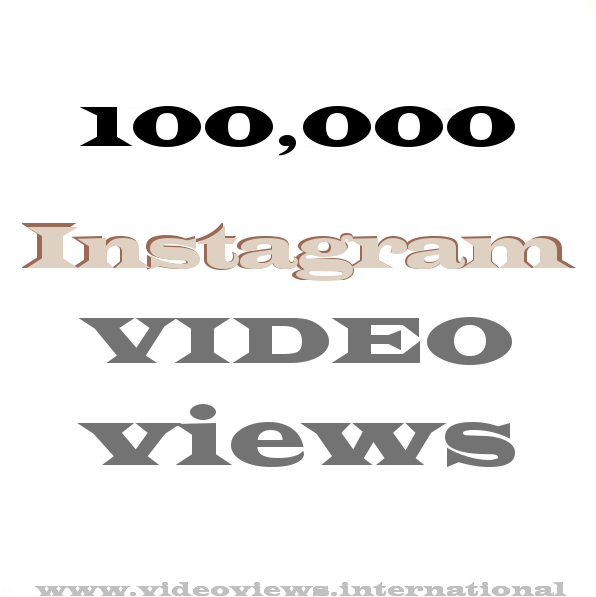 get 100,000+ Instagram video Views and likes NON DROP AND HIGH QUALITY PROMOTION WITH INSTANT START