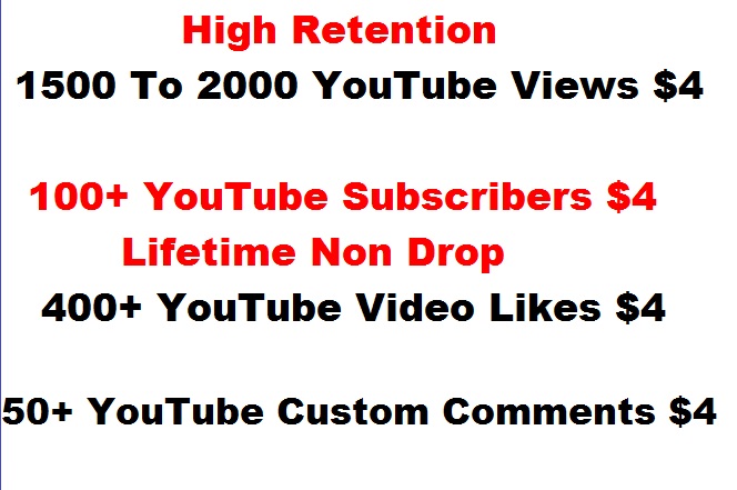 1500 To 2000 YouTube Views Or 400+ Video Likes Or 50+ YouTube Custom Comments Or 100+ YouTube Subscribers Non Drop Give You