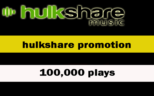 100,000 Plays Hulkshare Music Promotion