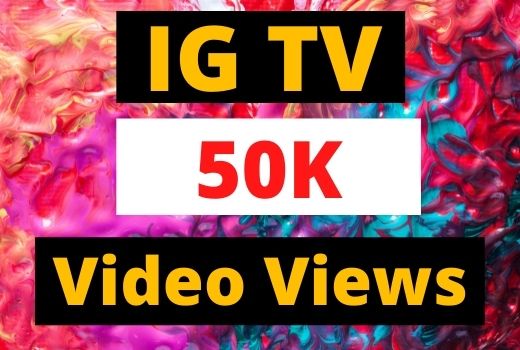 Instant Give 50K IGTV Views Organic and Real, active user, Non-drop, Lifetime guarantee