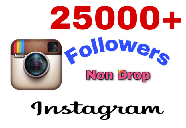 Get 25K followers on Instagram . Non Drop Guaranteed!