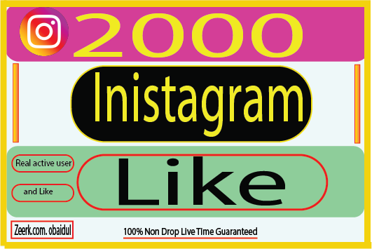 I will get 2000 Instagram Like Real active User Non Drop 100% Live time Guaranteed