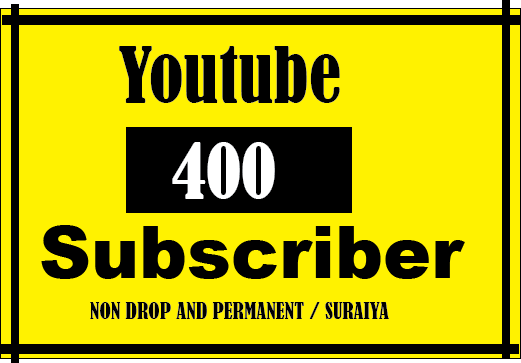 400 + youtube subscriber, Best quality and Lifetime permanent