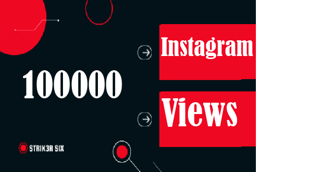 100000 Instagram Views,best quality and non drop