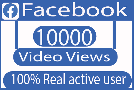 I will provide 10000 Facebook video views 100% Non drop active user live time guranteed