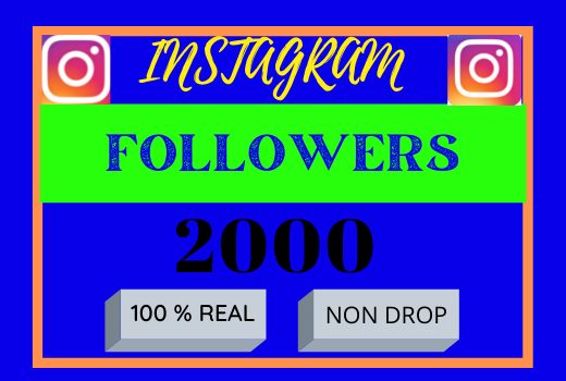 i will do first your instagram grow and 2000+ followers  non drop , lifetime granted ,100% real and organic