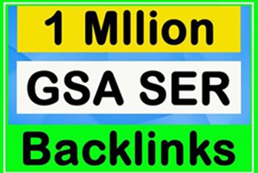 1 Million GSA SER Backlinks easy Link Juice & Faster Index ( best for Tier2/ tier3)