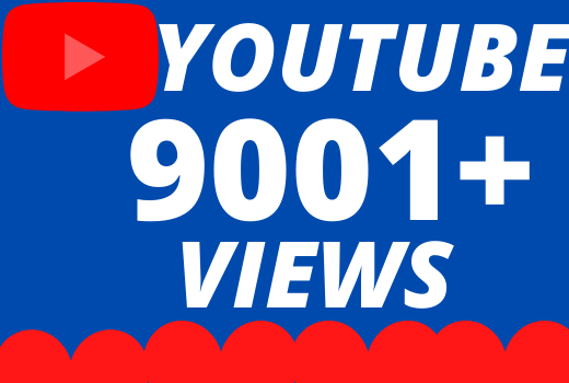 I will Add 9001+ HQ & Non Drop YOUTUBE views