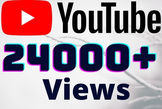I will add 24000+ YouTube views ,all views are 100% real and organic.