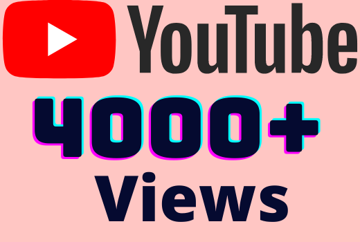 I will add 4000+ YouTube views ,all views are 100% real and organic.