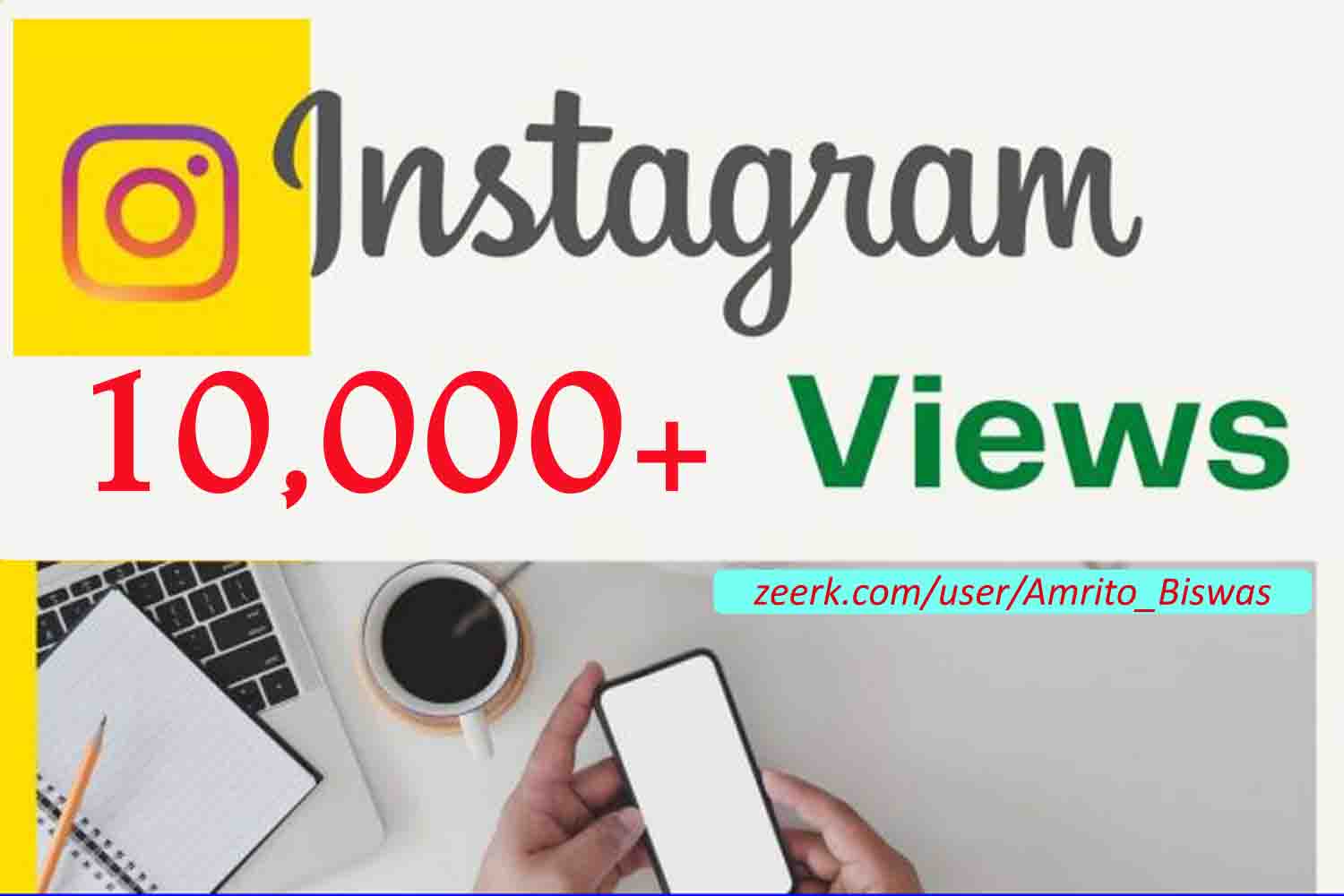 You Will Get 10k+ Instagram Views Instant, lifetime guaranteed, Non-drop & All Active user