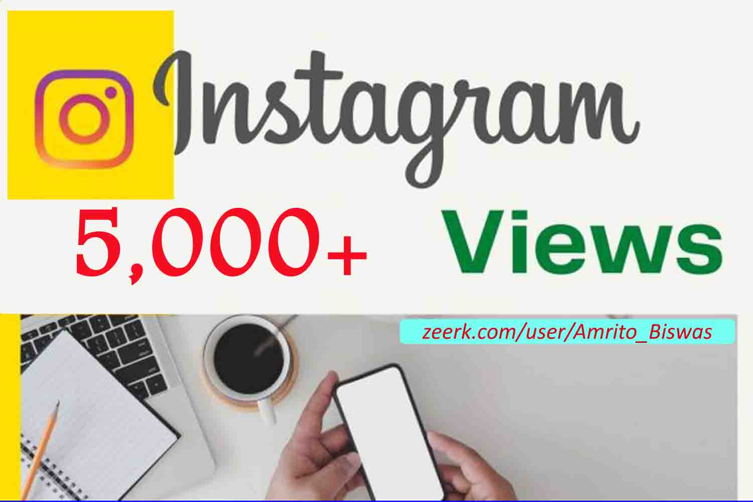 You Will Get 5k+ Instagram Views Instant, lifetime guaranteed, Non-drop & All Active user