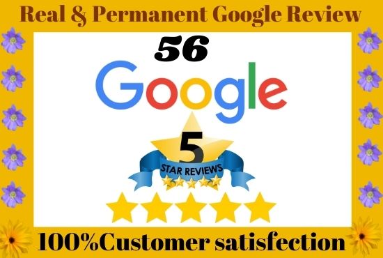 I Can Provide 56 Google Business Lifetime Guaranteed Verified Customer Reviews Active
