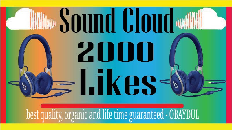 i will do sound cloud 2000 organic likes. non drop high  quality and life time guarantee.