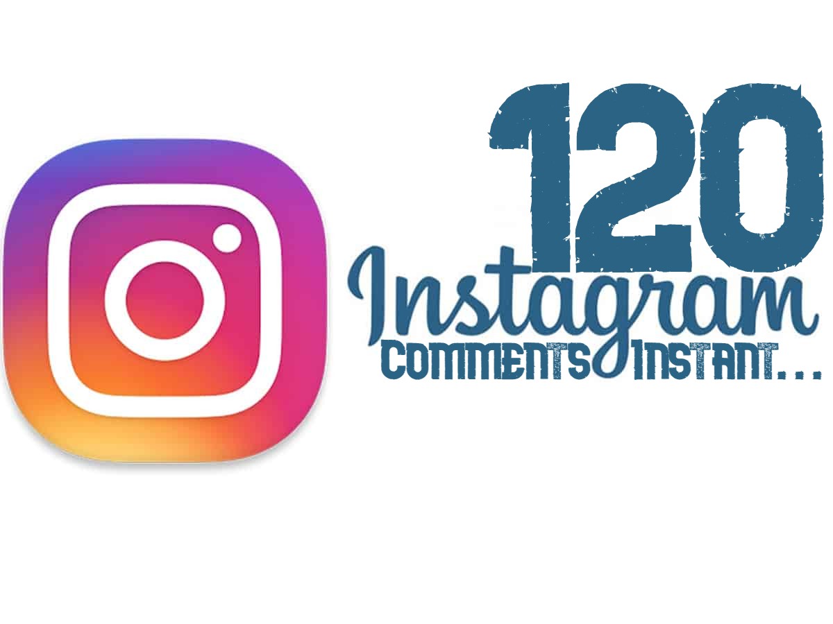 send you 120+ INSTAGRAM real comments instant