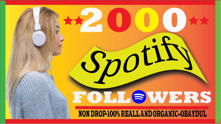 I Will Provide Spotify 2000 Followers. Non-Drop,High Quality ,Organic And Life Time Guarantee
