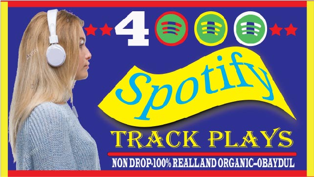 I Will Provide Spotify 4000 Track Plays. High quality, 100% Organic And Life Time Guarantee
