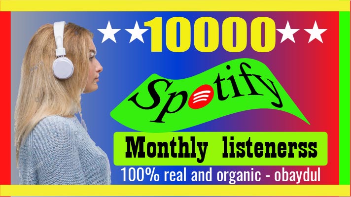 i will provide spotify 10000 Monthly listeners. organic 100% real and life time permanent
