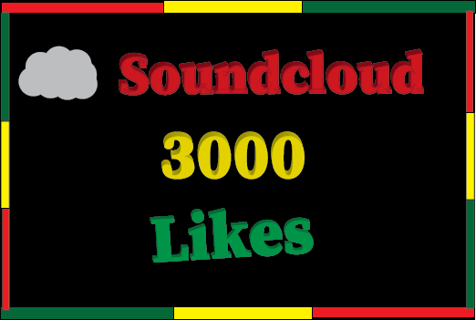 3000+ Soundcloud likes,Non drop and 100% guaranteed