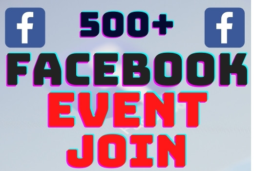 I will add 500+ Facebook event join (Interested) ,all join are 100% real and organic.