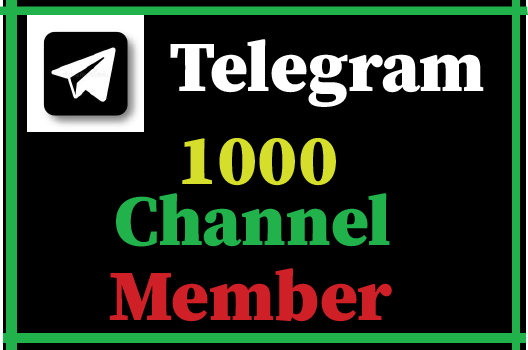 1000+ Telegram Channel member,Best quality and lifetime guaranteed