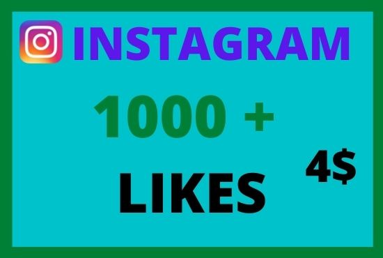 Add 1000 +  HQ Instagram Real Likes