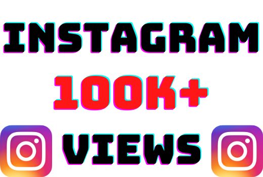I will add 100k+ Instagram Video/Reels views