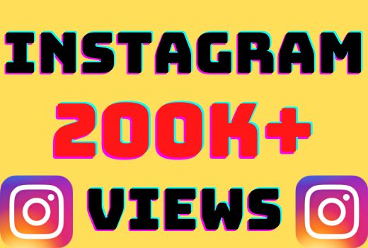 I will add 200K+ Instagram Video/Reels views