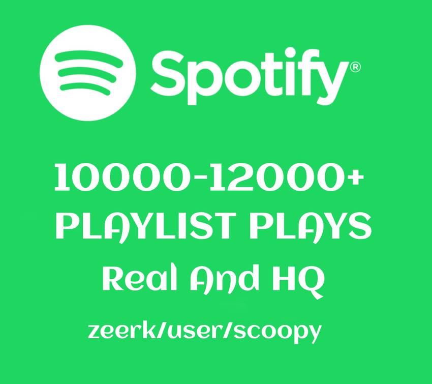 ORGANIC 10000-12000+ SPOTIFY PLAYLIST PLAYS Real And Lifetime Guarantee.