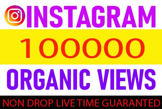 I Will provide your Instagram 100000 ORGANIC views Non Drop Live Time Guaranteed