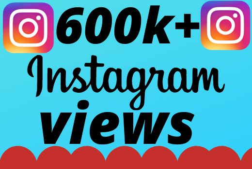I will add 600000+ real and organic  Instagram views for your business