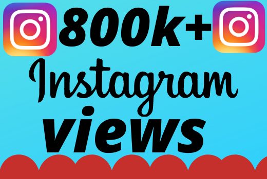I will add 800000+ real and organic  Instagram views for your business