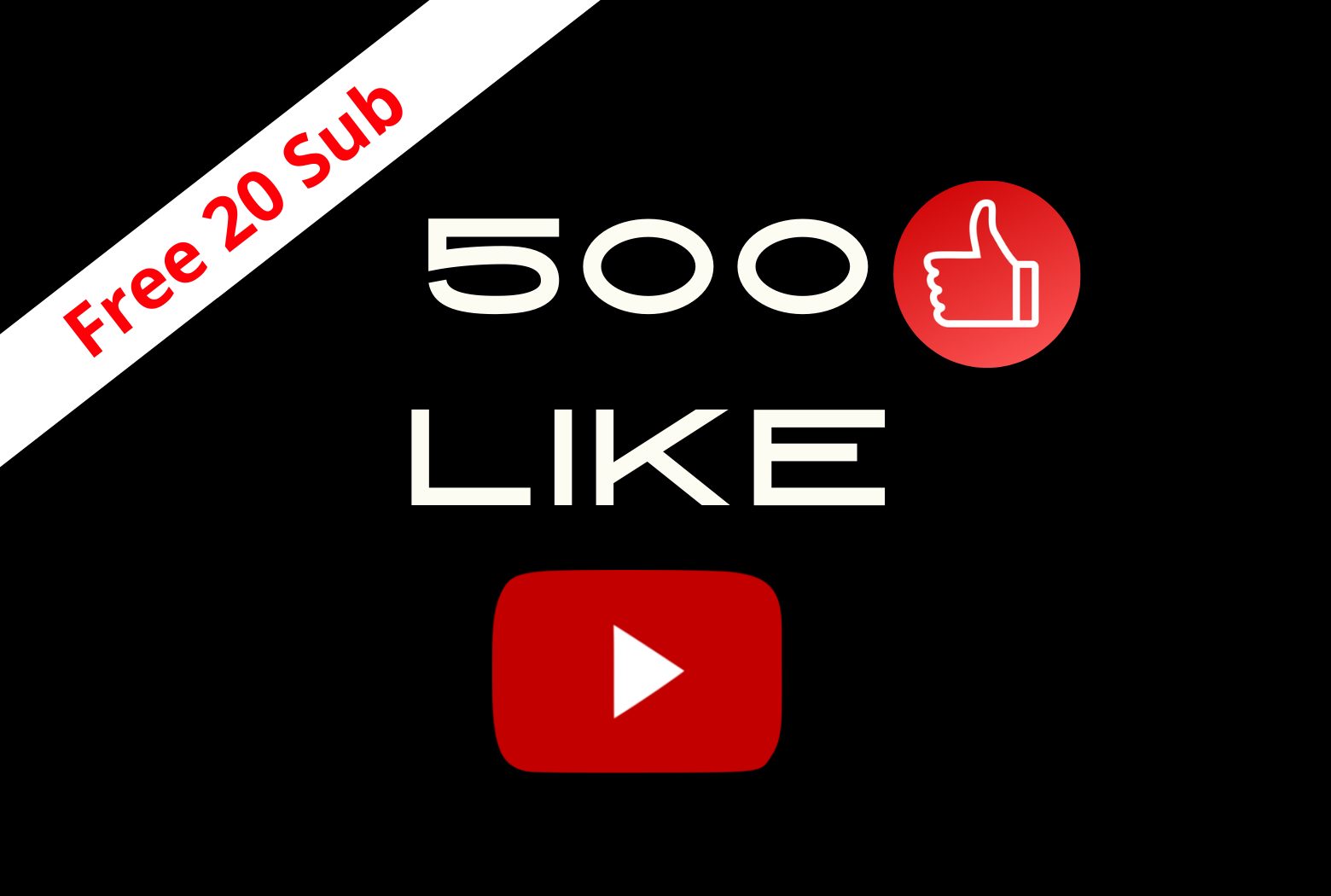500 YouTube likes Guarantee free 20 Subscribers