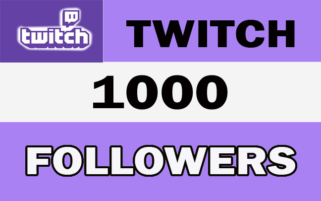 1000+ Twitch High Quality Followers