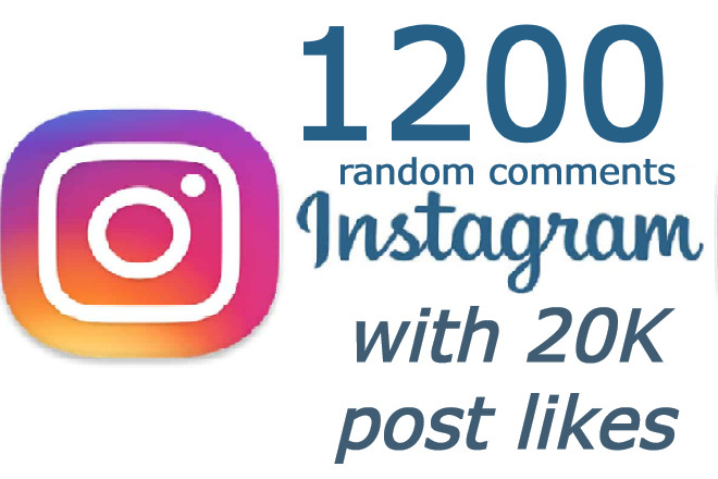 1200 Random comments with 20K Instagram post Likes NON DROP