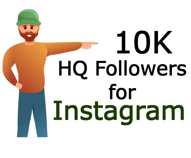 10000 HQ Followers for Instagram