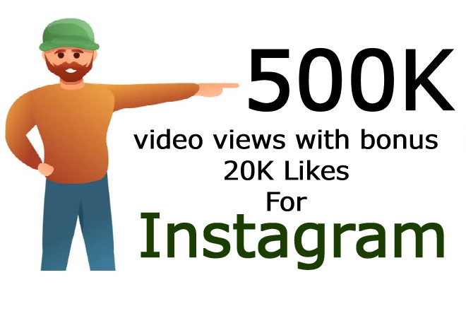 20K Instagram post likes with 500K Instagram video post views