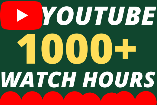 I will give you 1000+ organic youtube watch hours superfast