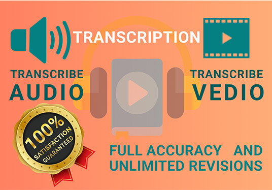 I will transcribe video and do audio transcription