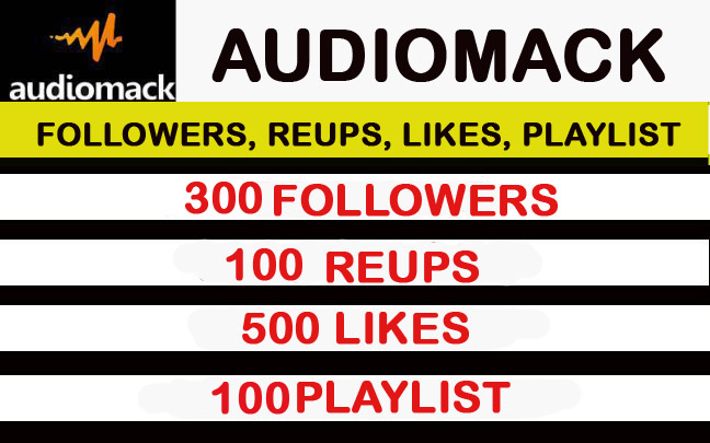 Audiomack 300 Followers + Reups + Likes + Playlist