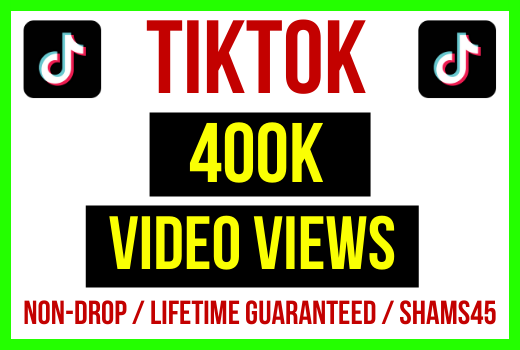 Get 400K + TikTok Video Post Views Instant, Non-drop, and a lifetime permanent