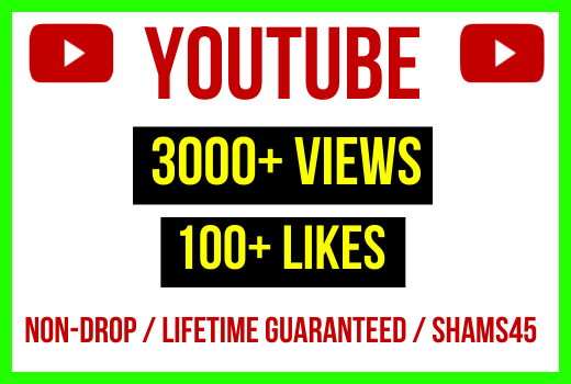Get 3000+ Youtube Real views, with 100 likes, 100% Non-drop, and Lifetime permanent, Money back guarantee