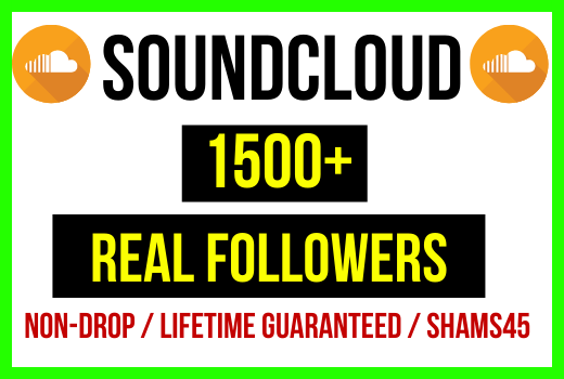Add 1500+ SoundCloud Organic and Real Followers instant, Non-drop, Lifetime guarantee