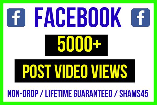 Get 5000+ Facebook Video Views, high quality, organic real active user, non-drop, and lifetime guaranteed