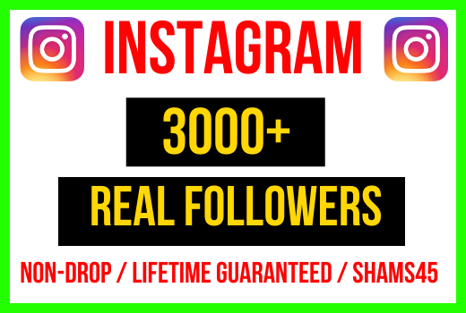 Get 3000+ Instagram Followers Instant, lifetime guaranteed, Non-drop, and active user
