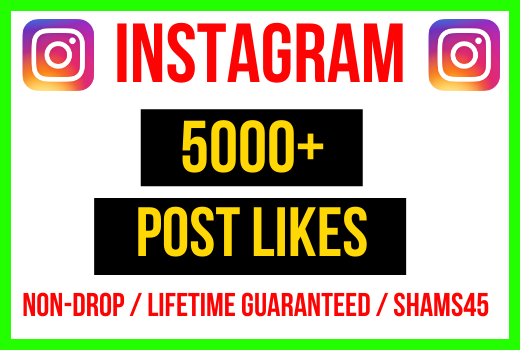 Get 5000+ Instagram Likes Instant, active user, Non-drop, and lifetime guaranteed