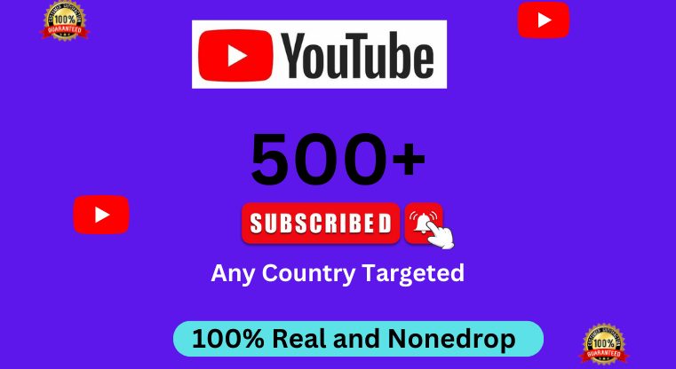 Country targeted youtube 500+ subscribers HQ & Lifetime gueranted..